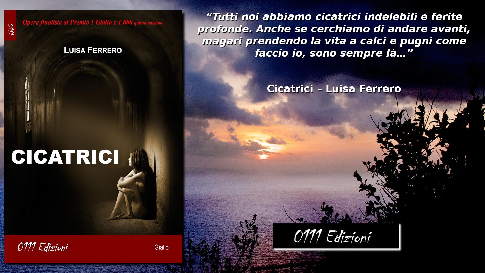 Copertina libro Luisa Ferrero Cicatrici di Luisa Ferrero e una frase del libro